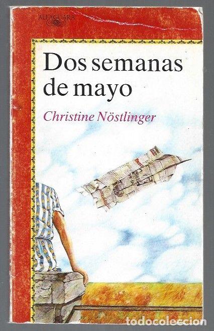 Libros: DOS SEMANAS DE MAYO - NOSTLINGER, CHRISTINE - Foto 1