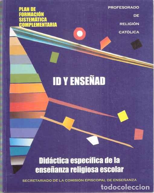 Libros: Id y ense&ntilde;ad. Did&aacute;ctica espec&iacute;fica de la ense&ntilde;anza religiosa escolar - VV. AA. - Foto 1