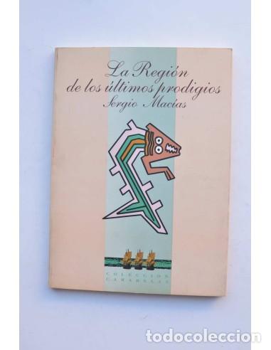 Libros: La Regi&oacute;n de los &uacute;ltimos prodigios - MAC&Iacute;AS, Sergio - Foto 1