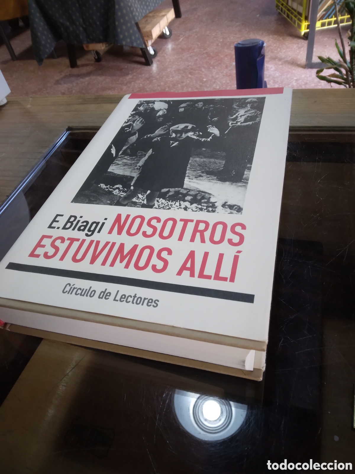 Libros: E. BIAGI, Nosotros estuvimos alli, C&iacute;rculo de Lectores - Foto 1