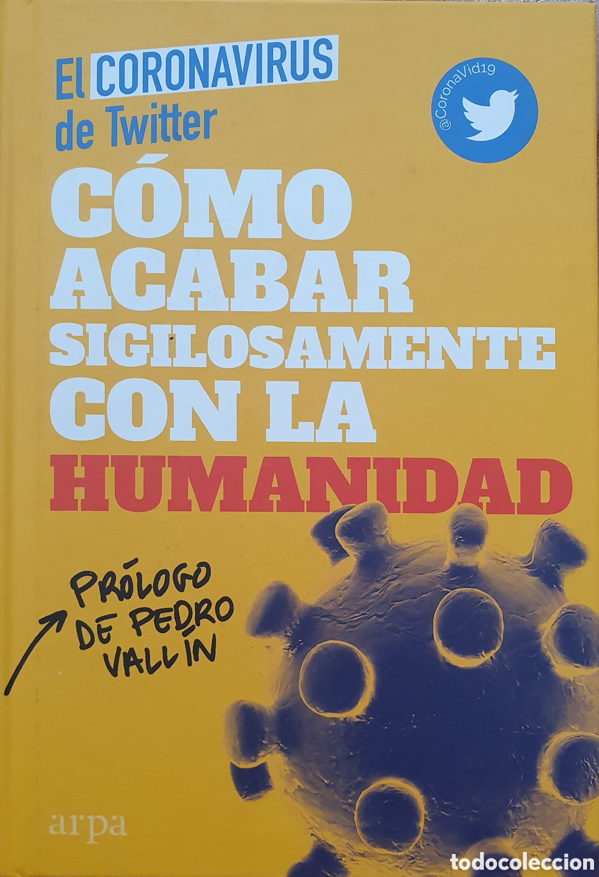 Libros: C&oacute;mo acabar sigilosamente con la humanidad - El Coronavirus de Twitter - Foto 1