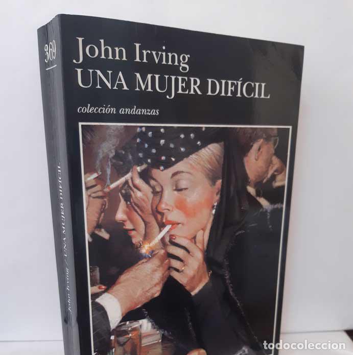 Libros: UNA MUJER DIF&Iacute;CIL - IRVING, JOHN - Foto 1