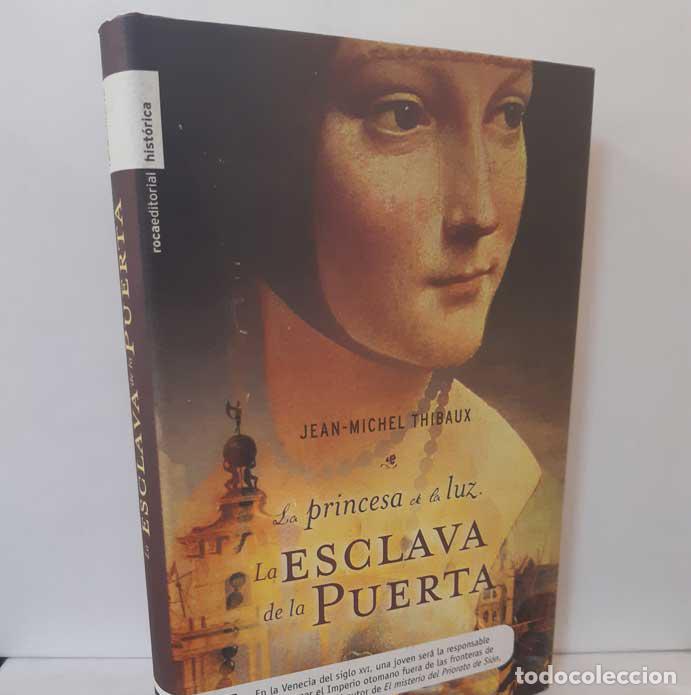 Libros: LA PRINCESA DE LA LUZ. LA ESCLAVA DE LA PUERTA - THIBAUX, JEAN-MICHEL - Foto 1
