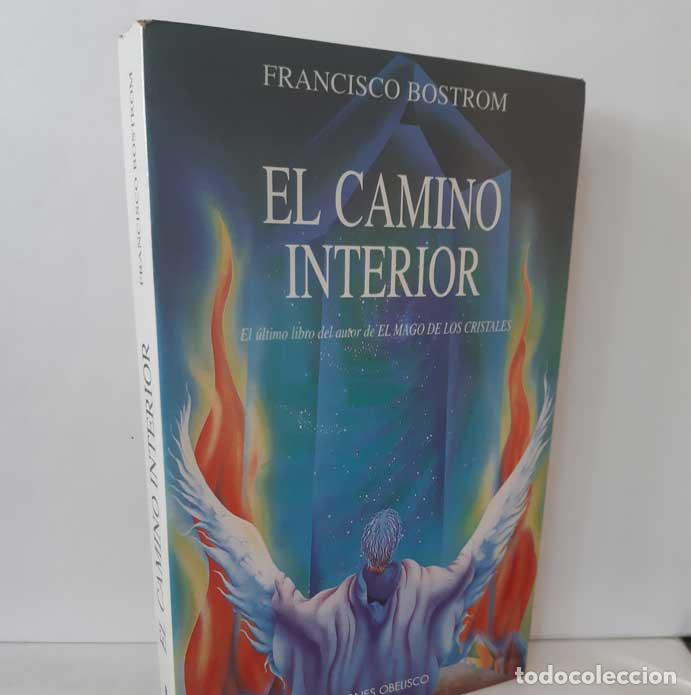 Libros: EL CAMINO INTERIOR - BOSTROM, FRANCISCO - Foto 1