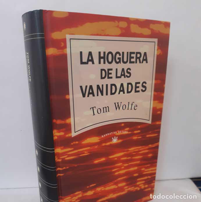 Libros: LA HOGUERA DE LAS VANIDADES - WOLFE, TOM - Foto 1