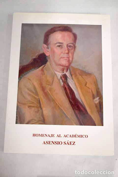 Libros: Homenaje al acad&eacute;mico Asensio S&aacute;ez - Foto 1