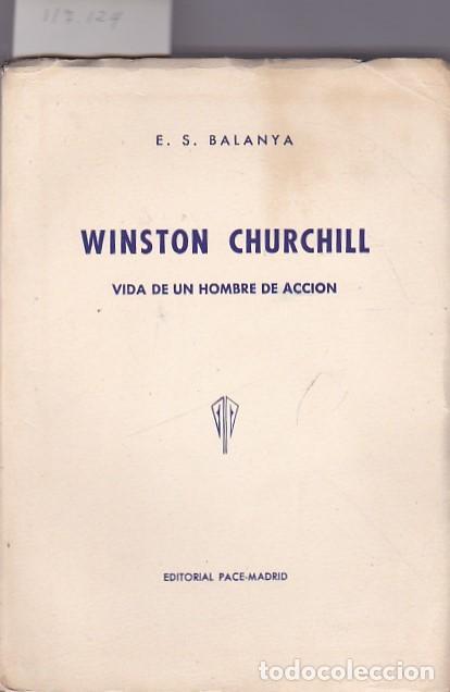 Libros: Winston Churchill , vida de un hombre de acci&oacute;n - BALANYA