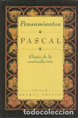 Libros: Pensamientos. Elogio a la contradicci&oacute;n - Pascal, Blaise - Foto 1