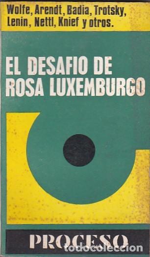 Libros: El desafio de Rosa Luxemburgo - WOLFE, ARENDT, BADIA, TROTSKY, LENIN..... - Foto 1