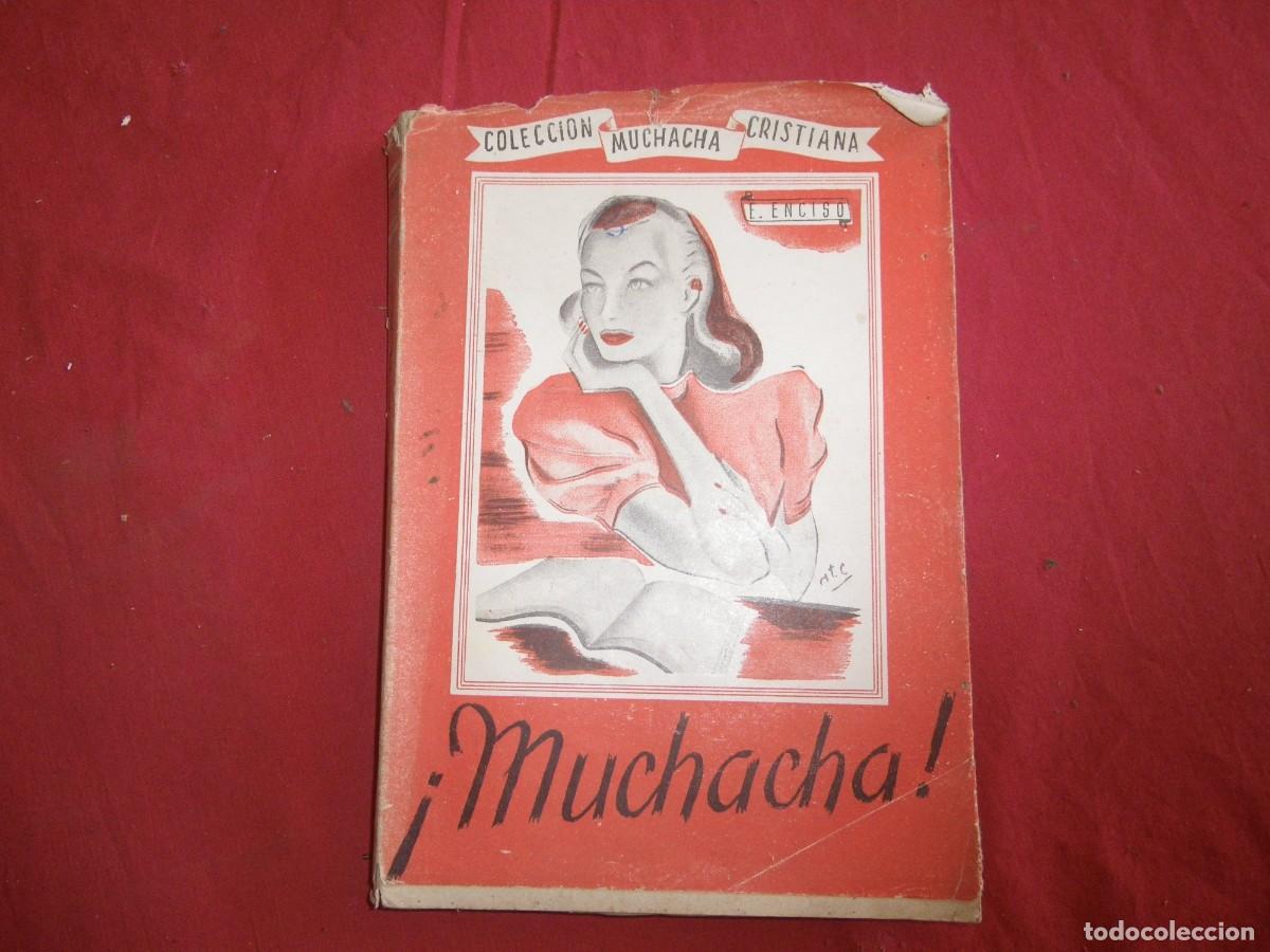 Libros: LIBROS COLECCI&Oacute;N MUCHACHA CRISTIANA. &iexcl;MUCHACHA!. E. ENCISO. 1948 - Foto 1