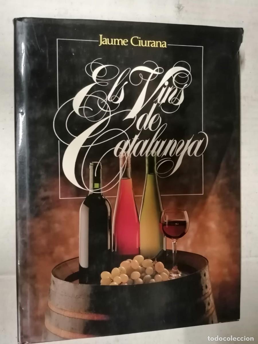 Libros: ELS VINS DE CATALUNYA (JAUME CIURANA) - Foto 1