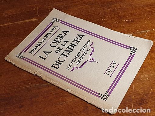 books: LA OBRA DE LA DICTADURA. SUS CUATRO &Uacute;LTIMOS ART&Iacute;CULOS. - PRIMO DE RIVERA, Miguel.