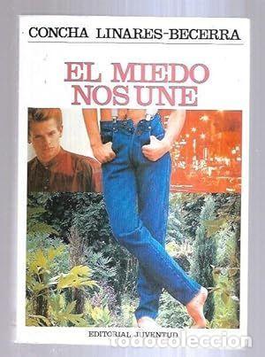 Libros: EL MIEDO NOS UNE - LINARES-BECERRA, CONCHA. - Foto 1