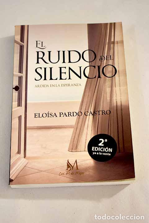 Libros: El ruido del silencio.- Parco Castro, Elo&iacute;sa - Foto 1