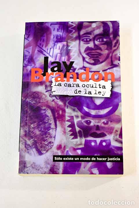Libros: La cara oculta de la ley.- Brandon, Jay - Foto 1
