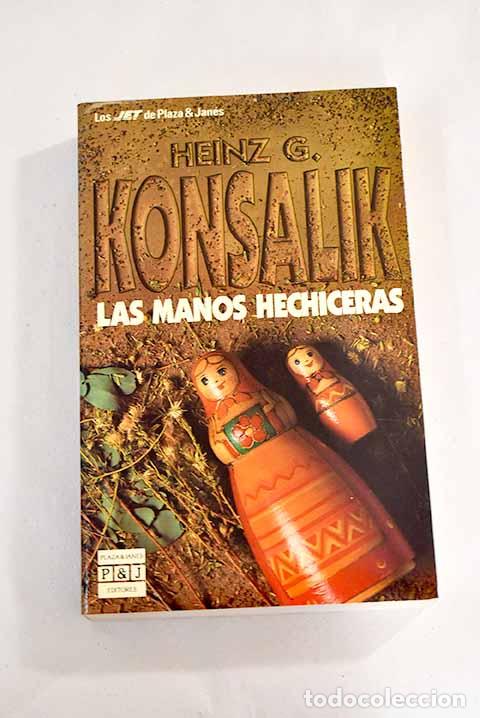 Libros: Las manos hechiceras.- Konsalik, Heinz G. - Foto 1