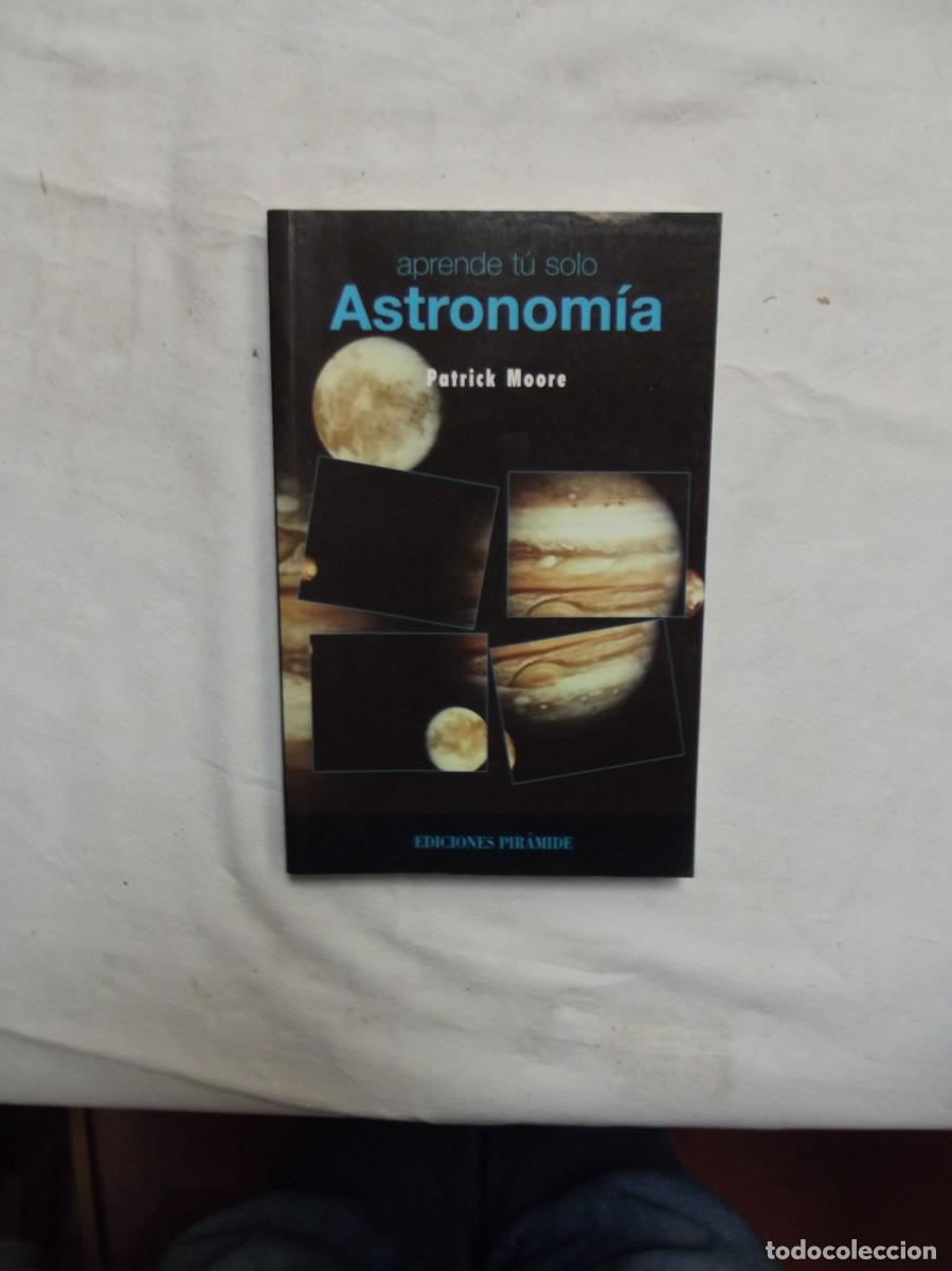 Libros: APRENDE TU SOLO ASTRONOMIA POR PATRICK MOORE - Foto 1