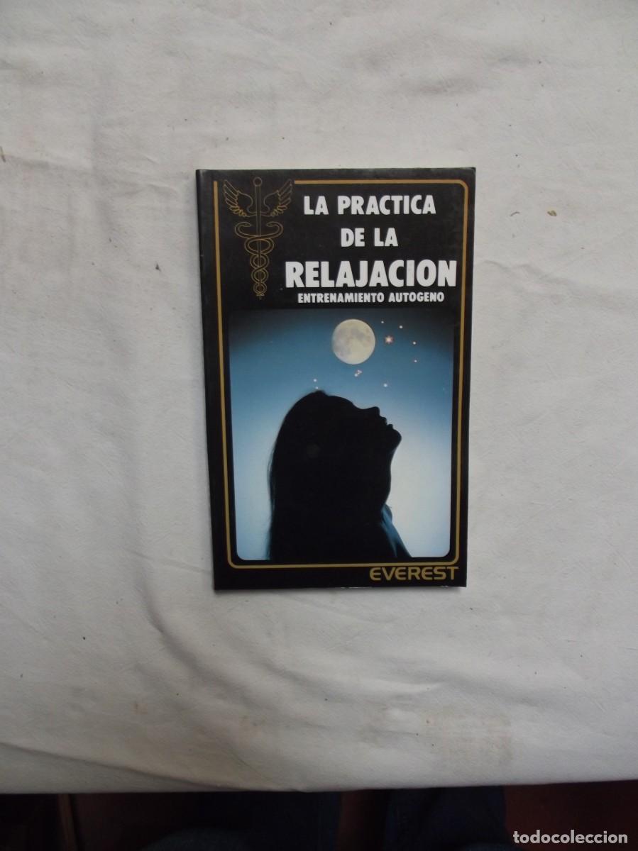 Libri di seconda mano: LA PRACTICA DE LA RELAJACION ENTRENAMIENTO AUTOGENO