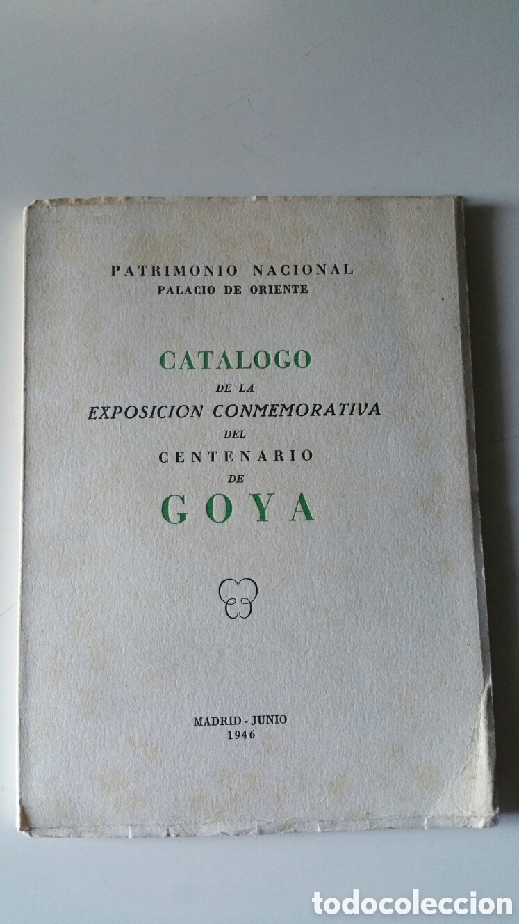 Libros: Cat&aacute;logo de la exposici&oacute;n conmemorativa del centenario de Goya. 1946 - Foto 1