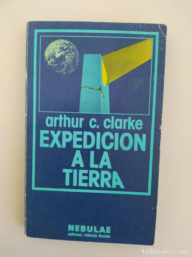 Libros: Expedici&oacute;n a la tierra. - Arthur Charles Clarke. TDK603 - Foto 1