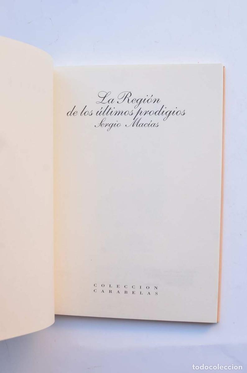 Libros: La Regi&oacute;n de los &uacute;ltimos prodigios - MAC&Iacute;AS, Sergio - Foto 2