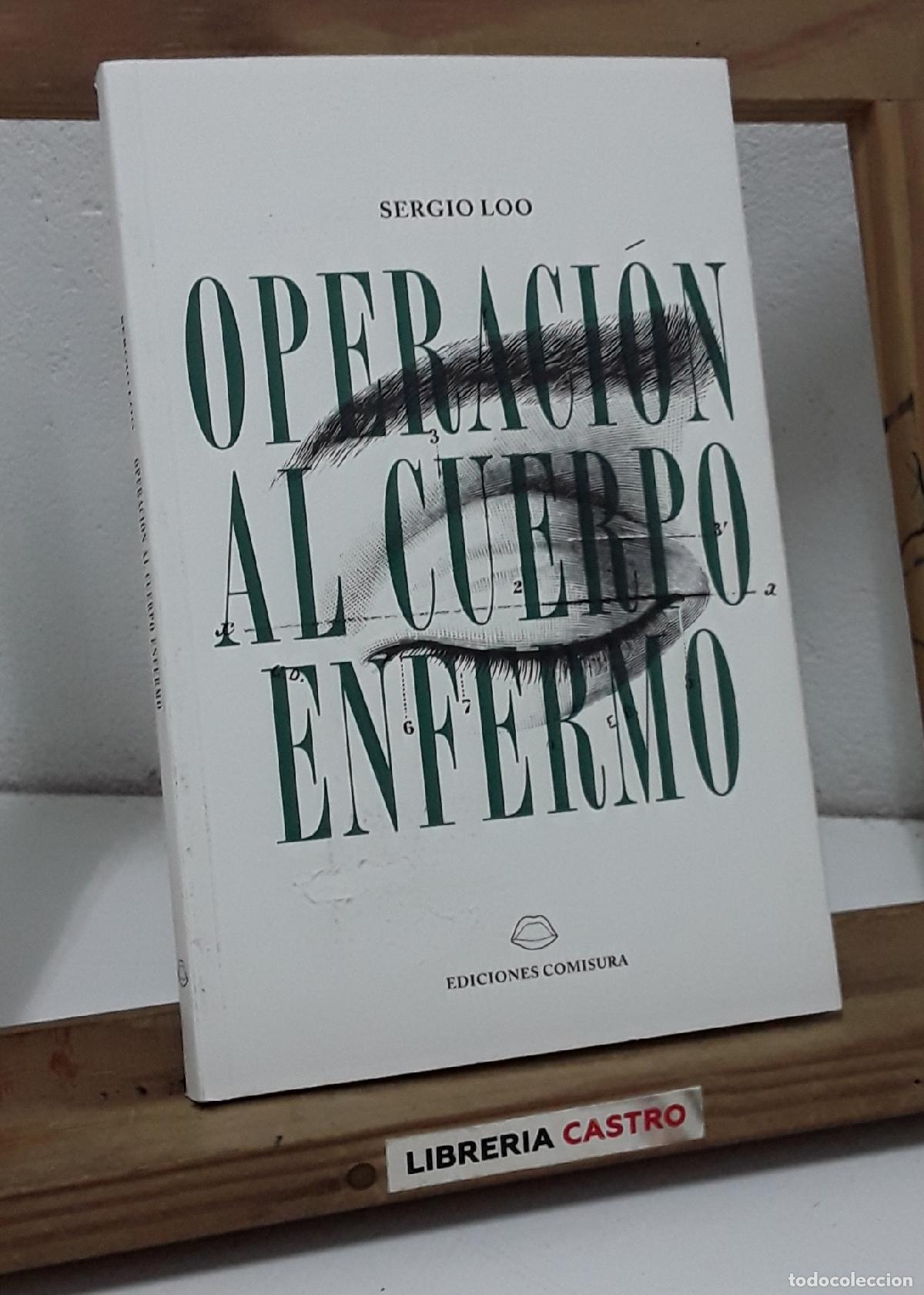 Libros: Operaci&oacute;n al cuerpo enfermo - Sergio Loo. - Foto 1