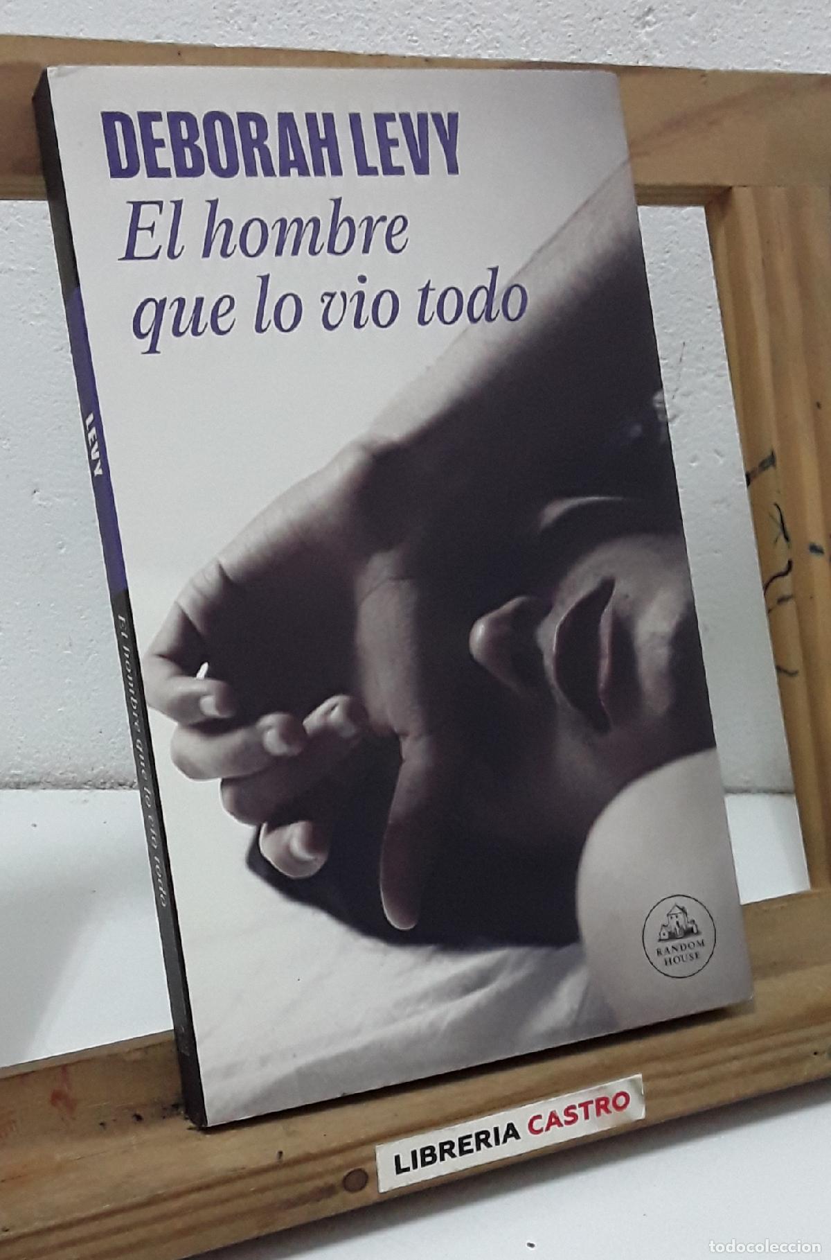 Libros: El hombre que lo vio todo - Deborah Levy. - Foto 1
