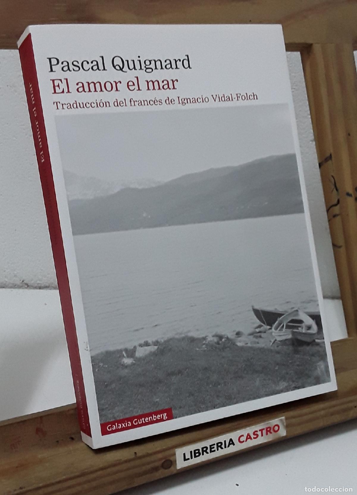Libros: El amor y el mar - Pascal Quignard. - Foto 1