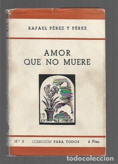 Libros: AMOR QUE NO MUERE - PEREZ Y PEREZ, RAFAEL - Foto 1