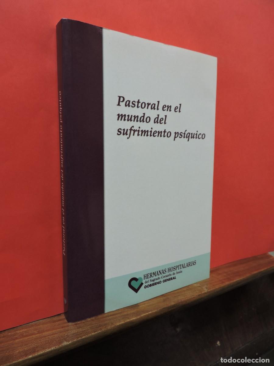 Libros: Pastoral en el mundo del sufrimiento ps&iacute;quico. Hermanas hospitalarias del Sagrado Coraz&oacute;n de Jes&uacute;s.