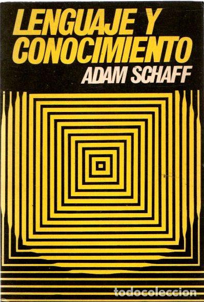 Libros: Lenguaje y conocimiento - Schaff, Adam - Foto 1