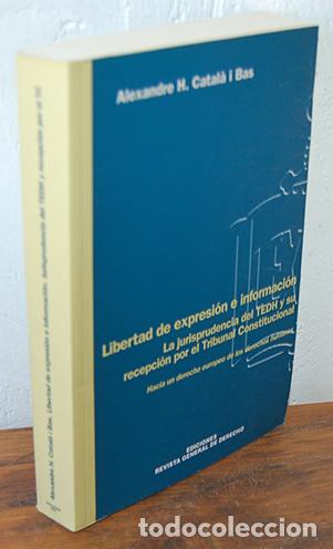 books: LIBERTAD DE EXPRESI&Oacute;N E INFORMACI&Oacute;N. La jurisprudencia del TEDH y su recepci&oacute;n por el Tribunal Const