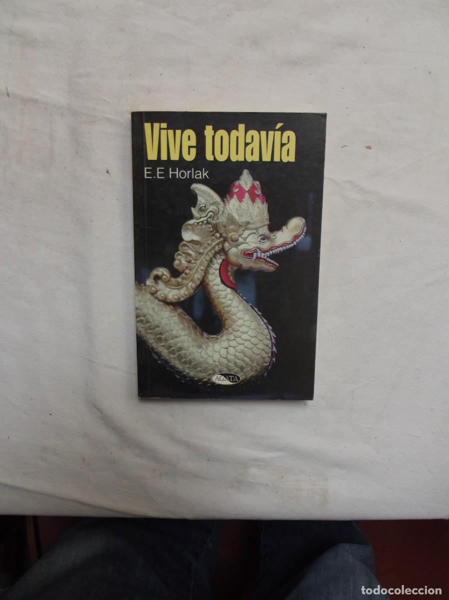 Libros: VIVE TODAVIA POR E.E. HORLAK - Foto 1