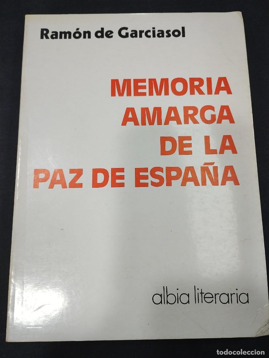 Libros: Memoria Amarga de la Paz de Espa&ntilde;a - de Garciasol, Ramon - Foto 1