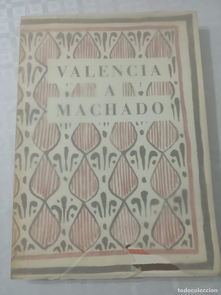 Libros: VALENCIA A MACHADO ( GENERALITAT VALENCIANA ) - Foto 1