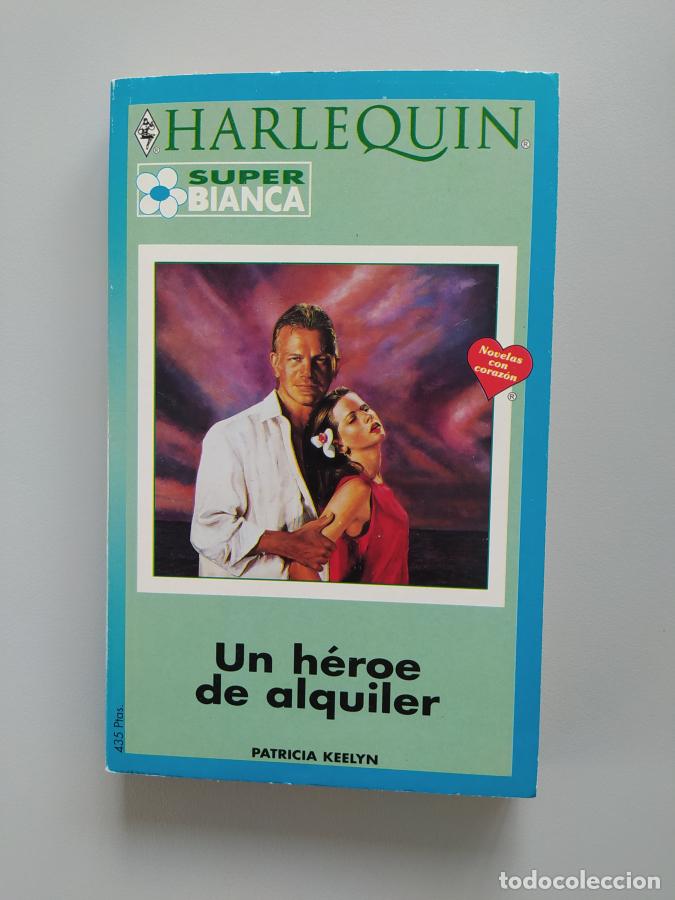 Libri di seconda mano: Un h&eacute;roe de alquiler. Harlequin Super Bianca 14. - Patricia Keelyn. TDK604