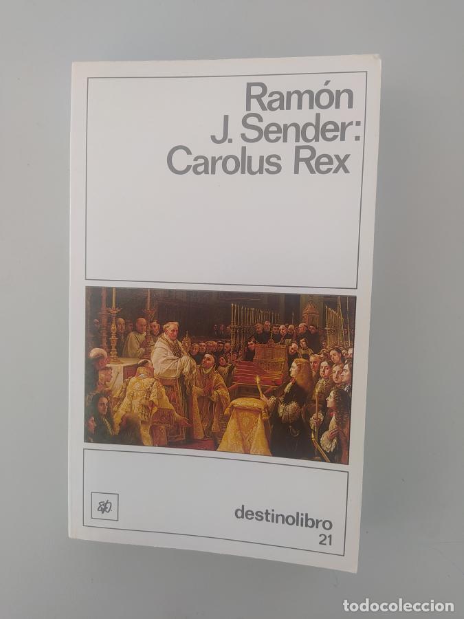 Libros: Carolus Rex. - Ram&oacute;n J. Sender. TDK605 - Foto 1