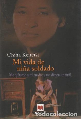 Libros: Mi vida de ni&ntilde;a soldado - Keitetsi, China - Foto 1