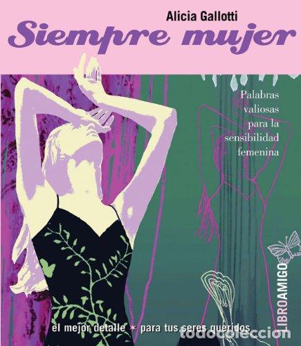 Libros: Siempre Mujer - Alicia Gallotti - Foto 1