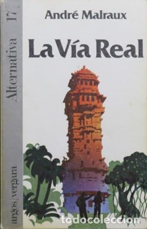 Libros: La v&iacute;a real - Andre Malraux. - Foto 1