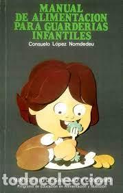 Libros: Manual de Alimentaci&oacute;n para Guarder&iacute;as Infantiles - Foto 1