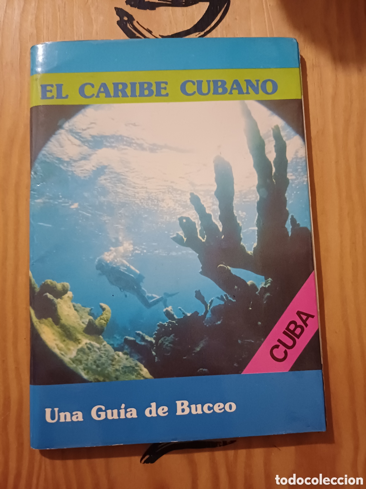 Livres: El caribe Cubano Una guia de buceo Feliberto Carri&eacute; Fajardo 60 pag deporte submarinismo mar caribe