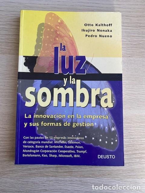 Libri di seconda mano: LA LUZ Y LA SOMBRA, LA INNOVACION EN LA EMPRESA Y SUS FORMAS DE GESTION