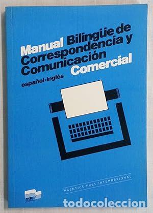 Libros: MANUAL BILING&Uuml;E DE CORRESPONDENCIA Y COMUNICACI&Oacute;N COMERCIAL. ESPA&Ntilde;OL INGL&Eacute;S. - Foto 1