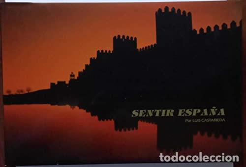 Libros: SENTIR ESPA&Ntilde;A - Casta&ntilde;eda, Luis - Foto 1