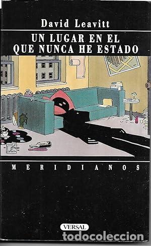 Libros: UN LUGAR EN EL QUE NUNCA HE ESTADO - Leavitt,David - Foto 1