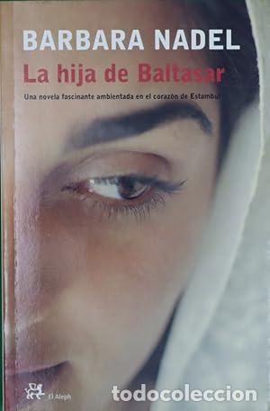 Libros: LA HIJA DE BALTASAR - Nadel,Barbara - Foto 1