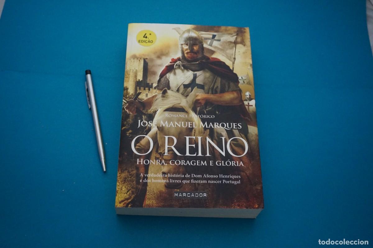 Livros em segunda m&atilde;o: AMF-31D/ O REINO - HONRA, CORAGEM E GLORIA - JOSE MANUEL MARQUES / MARCADOR