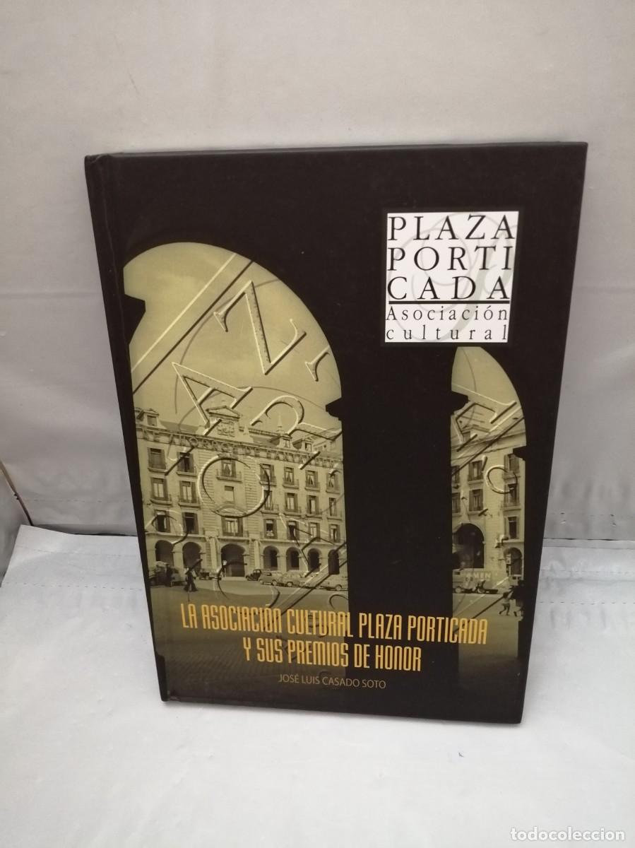 Libros: La Asociaci&oacute;n Cultural Plaza Porticada y sus Premios de Honor. Incluye carta firmada por Elena Bot&iacute;n