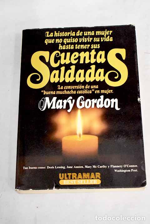 Libros: Cuentas saldadas: Gordon, Mary.- Gordon, Mary - Foto 1